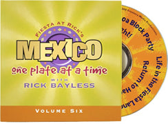 Mexico One Plate at a Time: Volume 6