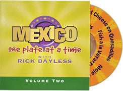 Mexico One Plate at a Time: Volume 2